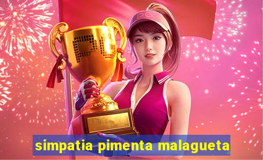 simpatia pimenta malagueta